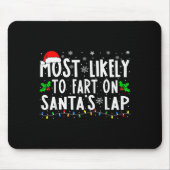 Most Likely To Fart On Santa's Lap Family Matching Muismat (Voorkant)