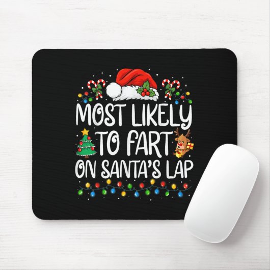 Most Likely To Fart On Santa's Lap Family Matching Muismat (Met muis)