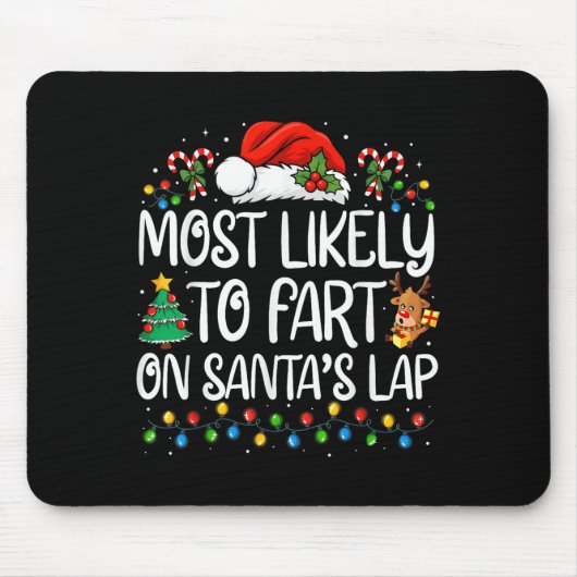 Most Likely To Fart On Santa's Lap Family Matching Muismat (Voorkant)