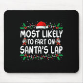 Most Likely To Fart On Santa's Lap Family Matching Muismat (Voorkant)