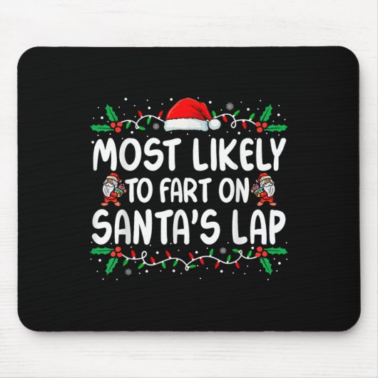 Most Likely To Fart On Santa's Lap Family Matching Muismat (Voorkant)
