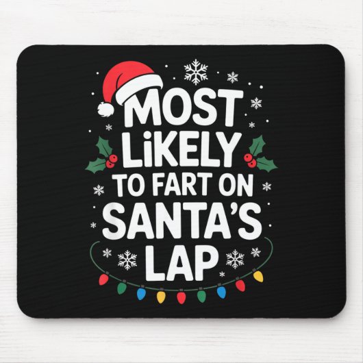 Most Likely To Fart On Santa's Lap Family Matching Muismat (Voorkant)
