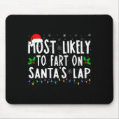 Most Likely To Fart On Santas Lap Family Matching Muismat (Voorkant)