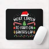 Most Likely To Fart On Santa's Lap Family Matching Muismat (Met muis)
