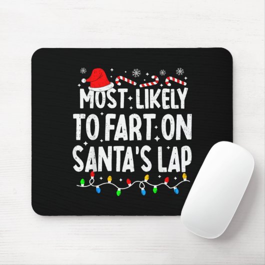 Most Likely To Fart On Santa's Lap Family Matching Muismat (Met muis)
