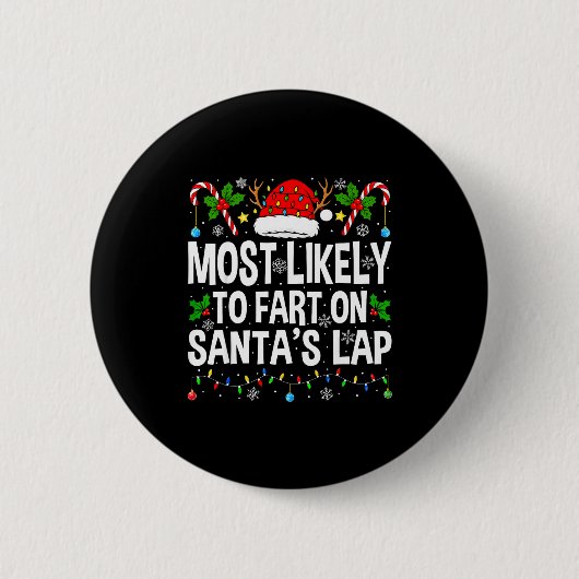 Most Likely To Fart On Santa's Lap Family Matching Ronde Button 5,7 Cm (Voorkant)