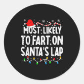 Most Likely To Fart On Santa's Lap Family Matching Ronde Sticker (Voorkant)