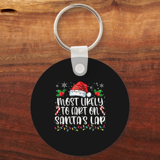 Most Likely To Fart On Santa's Lap Family Matching Sleutelhanger (Voorkant)