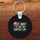Most Likely To Fart On Santa's Lap Family Matching Sleutelhanger (Voorkant)
