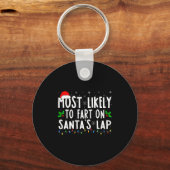 Most Likely To Fart On Santas Lap Family Matching Sleutelhanger (Voorkant)