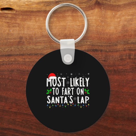Most Likely To Fart On Santas Lap Family Matching Sleutelhanger (Voorkant)