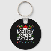 Most Likely To Fart On Santa's Lap Family Matching Sleutelhanger (Voorkant)