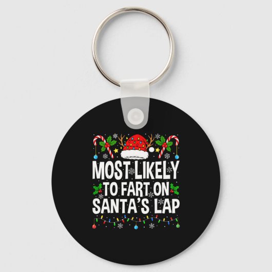 Most Likely To Fart On Santa's Lap Family Matching Sleutelhanger (Voorkant)