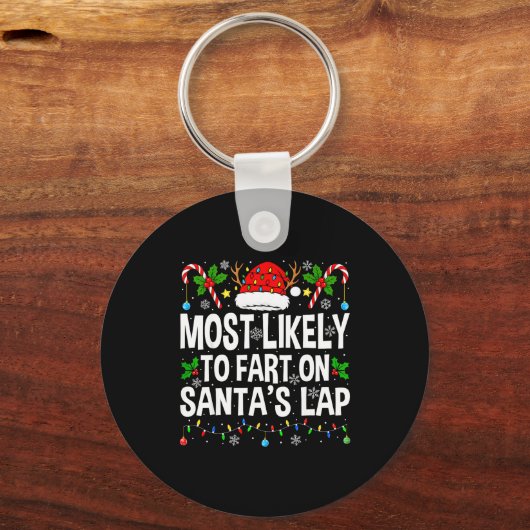Most Likely To Fart On Santa's Lap Family Matching Sleutelhanger (Voorkant)