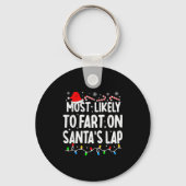 Most Likely To Fart On Santa's Lap Family Matching Sleutelhanger (Voorkant)