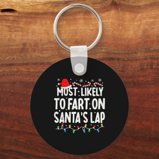 Most Likely To Fart On Santa's Lap Family Matching Sleutelhanger (Voorkant)
