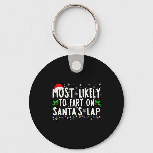 Most Likely To Fart On Santa's Lap Family Matching Sleutelhanger (Voorkant)
