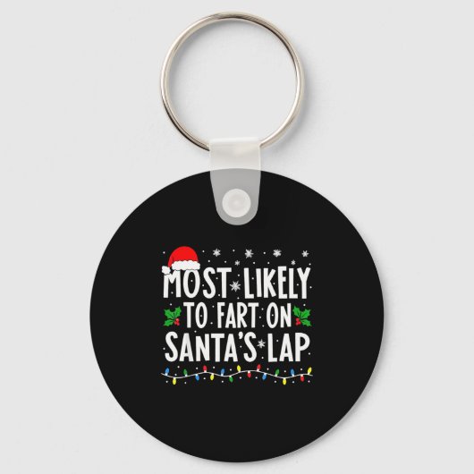 Most Likely To Fart On Santa's Lap Family Matching Sleutelhanger (Voorkant)