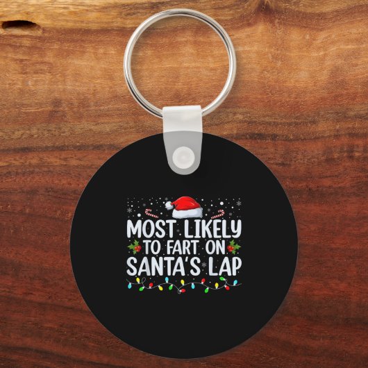 Most Likely To Fart On Santa's Lap Family Matching Sleutelhanger (Voorkant)