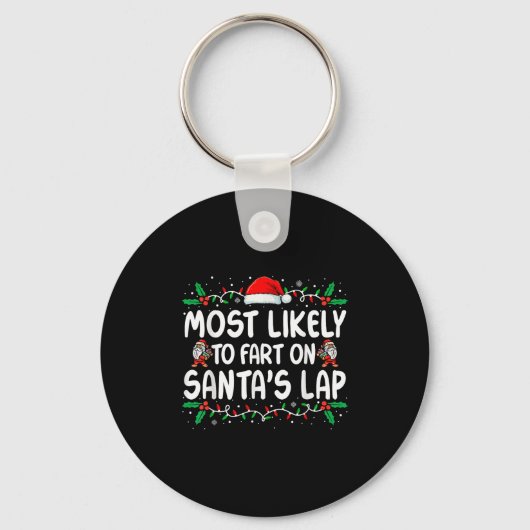 Most Likely To Fart On Santa's Lap Family Matching Sleutelhanger (Voorkant)