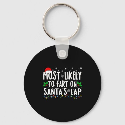 Most Likely To Fart On Santa's Lap Family Matching Sleutelhanger (Voorkant)