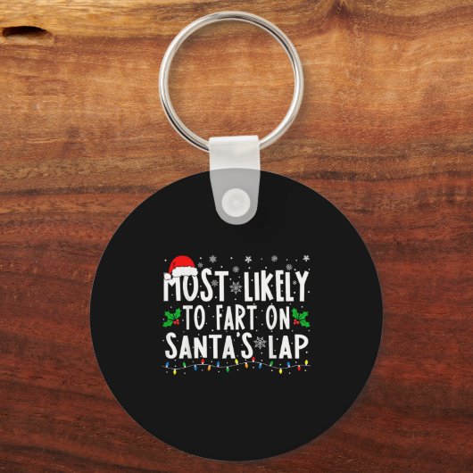 Most Likely To Fart On Santa's Lap Family Matching Sleutelhanger (Voorkant)