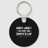 Most Likely To Fart On Santa's Lap Family Matching Sleutelhanger (Voorkant)