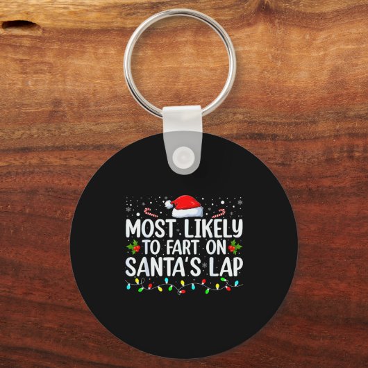 Most Likely To Fart On Santa's Lap Family Matching Sleutelhanger (Voorkant)