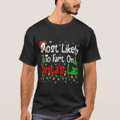 Most Likely To Fart On Santa's Lap Family Matching T-shirt (Voorkant)