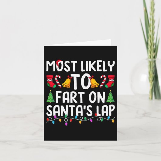 Most Likely To Fart On Santa's Lap Funny Christmas Kaart (Voorkant)