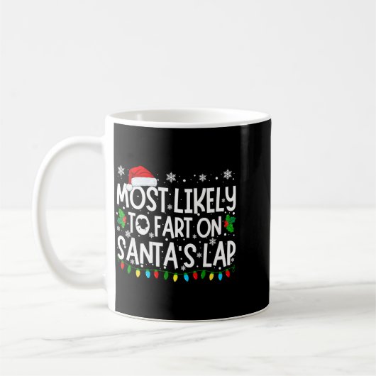 Most Likely To Fart On Santa's Lap Funny Christmas Koffiemok (Links)
