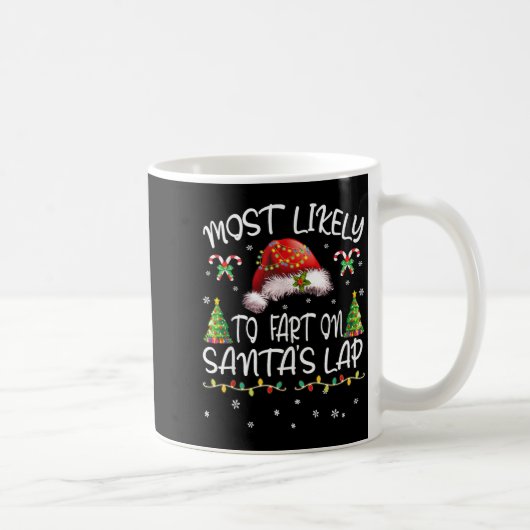 Most Likely To Fart On Santa's Lap Funny Christmas Koffiemok (Rechts)
