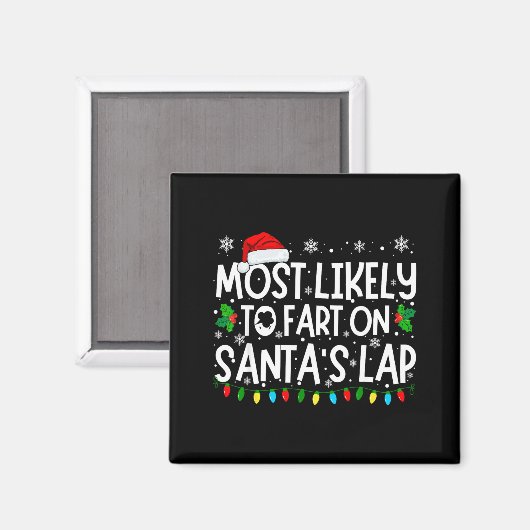 Most Likely To Fart On Santa's Lap Funny Christmas Magneet (Voorkant / Achterkant)