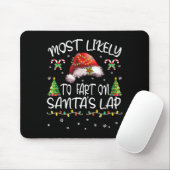 Most Likely To Fart On Santa's Lap Funny Christmas Muismat (Met muis)