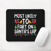 Most Likely To Fart On Santa's Lap Funny Christmas Muismat (Met muis)