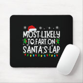 Most Likely To Fart On Santa's Lap Funny Christmas Muismat (Met muis)