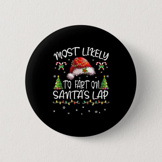 Most Likely To Fart On Santa's Lap Funny Christmas Ronde Button 5,7 Cm (Voorkant)