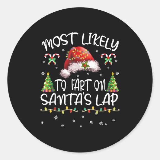 Most Likely To Fart On Santa's Lap Funny Christmas Ronde Sticker (Voorkant)