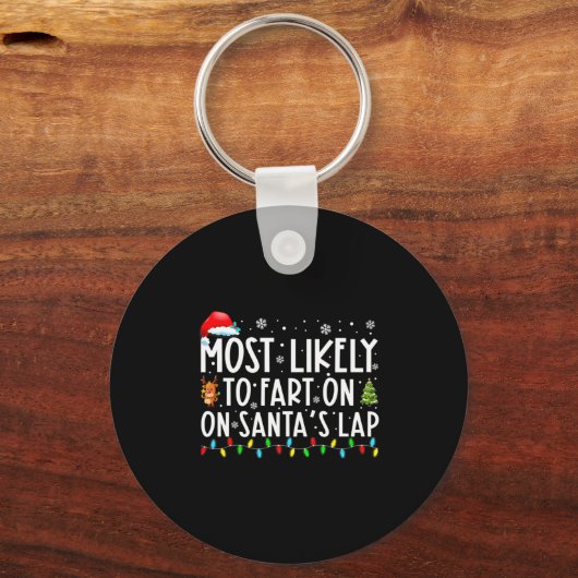 Most Likely To Fart On Santas Lap Funny Christmas Sleutelhanger (Voorkant)