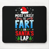 Most Likely To Fart On Santa's Lap Funny Embarring Muismat (Voorkant)
