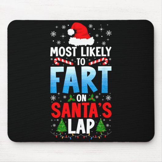 Most Likely To Fart On Santa's Lap Funny Embarring Muismat (Voorkant)