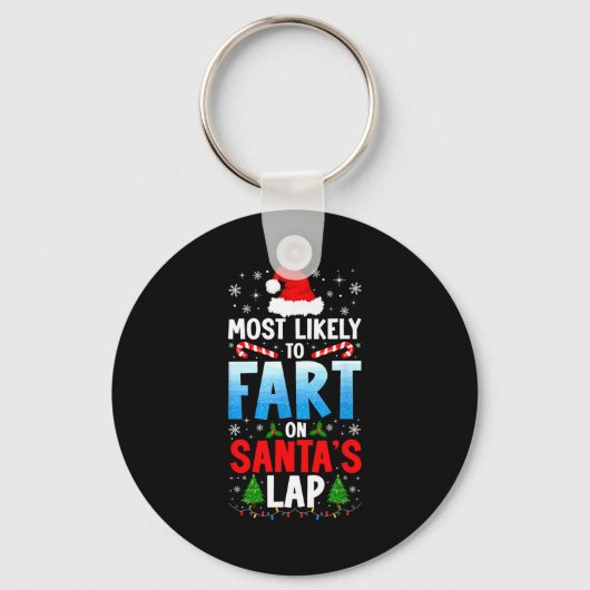 Most Likely To Fart On Santa's Lap Funny Embarring Sleutelhanger (Voorkant)