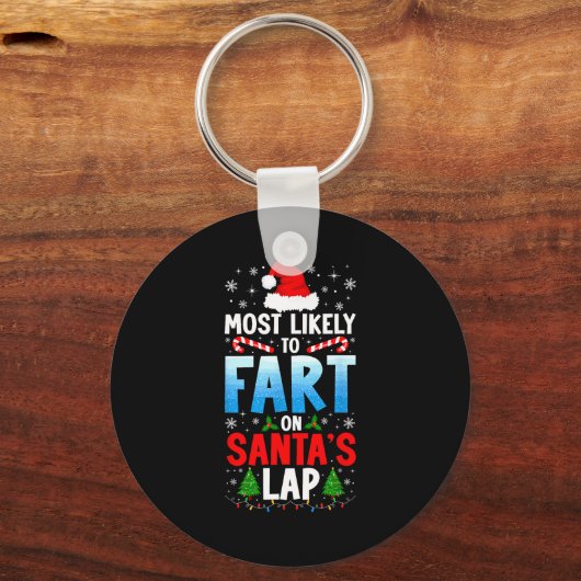 Most Likely To Fart On Santa's Lap Funny Embarring Sleutelhanger (Voorkant)