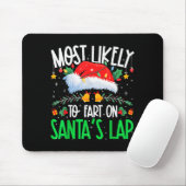 Most Likely To Fart On Santa's Lap Funny Matching Muismat (Met muis)