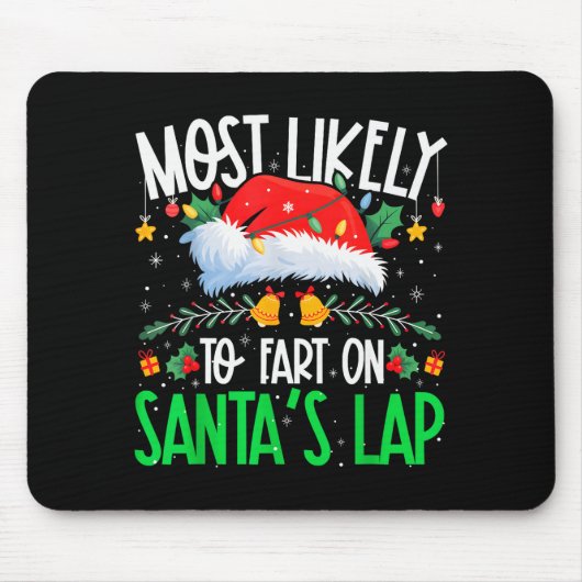 Most Likely To Fart On Santa's Lap Funny Matching Muismat (Voorkant)