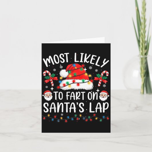 Most Likely To Fart On Santa's Lap Matching Family Kaart (Voorkant)