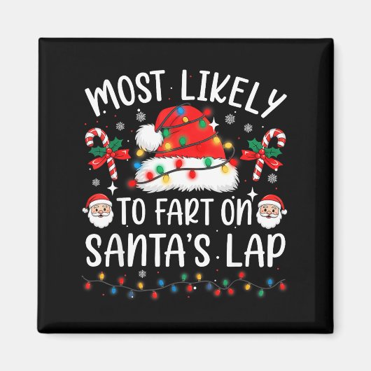Most Likely To Fart On Santa's Lap Matching Family Magneet (Voorkant)