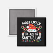Most Likely To Fart On Santa's Lap Matching Family Magneet (Voorkant / Achterkant)