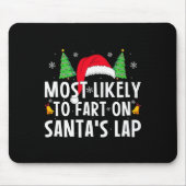 Most Likely To Fart On Santa's Lap Matching Family Muismat (Voorkant)