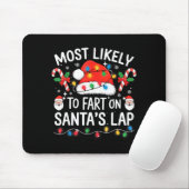 Most Likely To Fart On Santa's Lap Matching Family Muismat (Met muis)